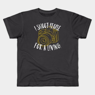 I shoot people for a living Kids T-Shirt